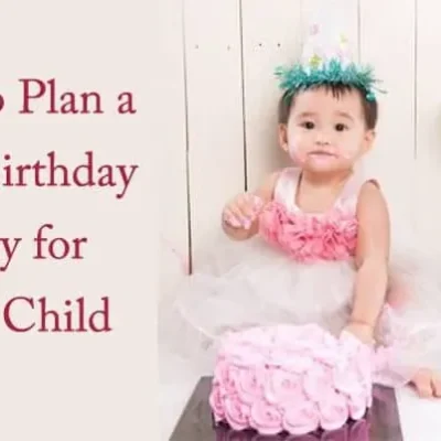How to plan a first birthday party for your child